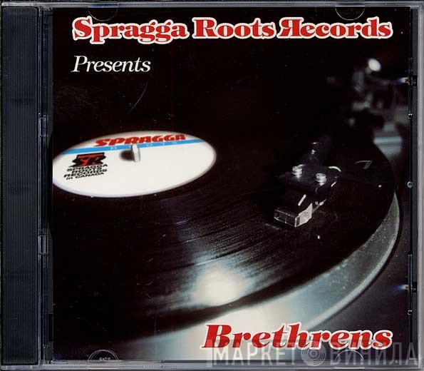  - Spragga Roots Records Presents Brethrens