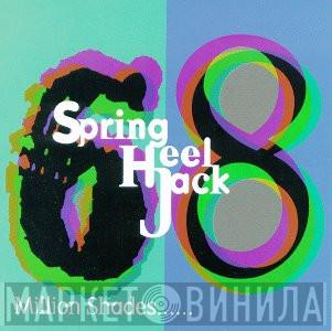  Spring Heel Jack  - 68 Million Shades......