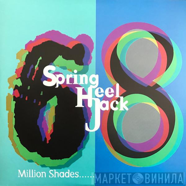  Spring Heel Jack  - 68 Million Shades......