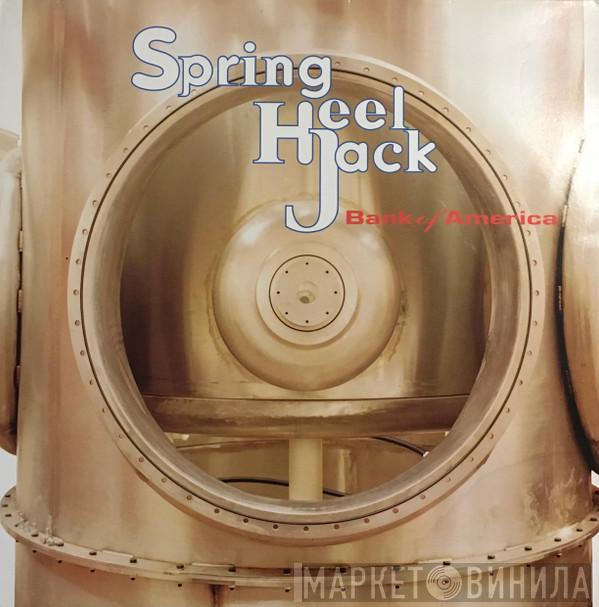  Spring Heel Jack  - Bank Of America
