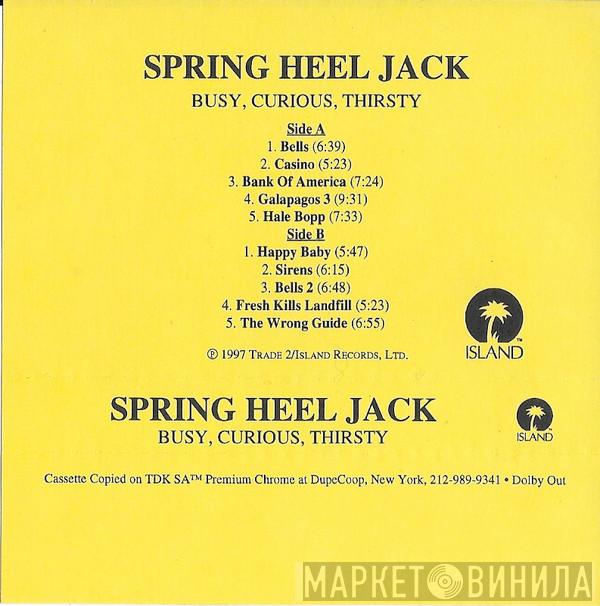  Spring Heel Jack  - Busy Curious Thirsty