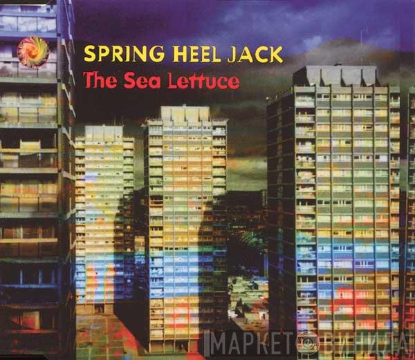  Spring Heel Jack  - The Sea Lettuce