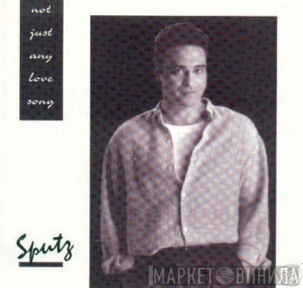 Sputzy - Not Just Any Love Song