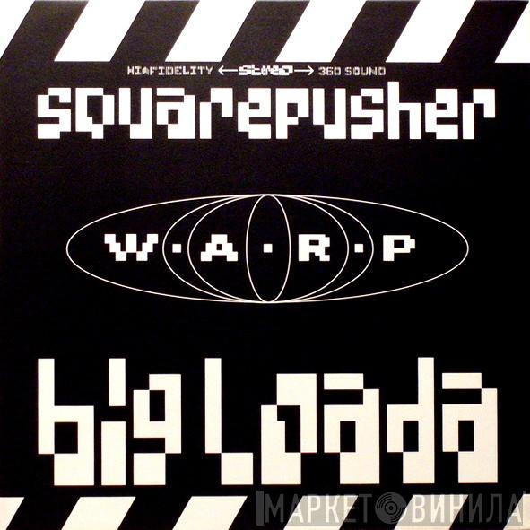  Squarepusher  - Big Loada