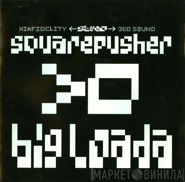 Squarepusher  - Big Loada