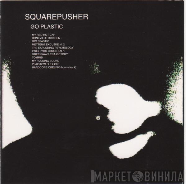  Squarepusher  - Go Plastic