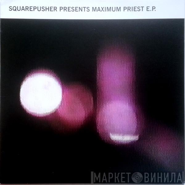  Squarepusher  - Maximum Priest E.P.