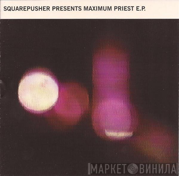  Squarepusher  - Maximum Priest E.P.