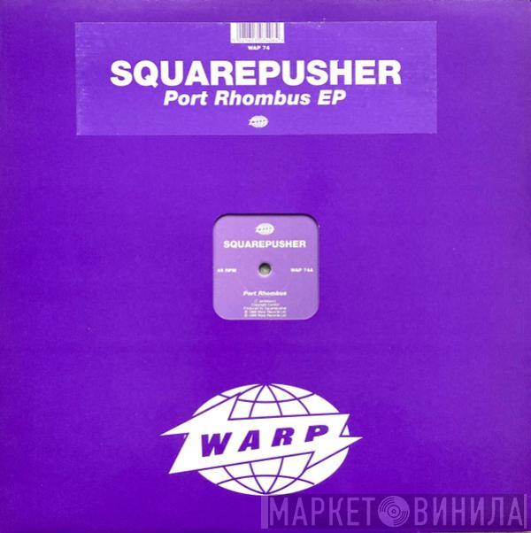  Squarepusher  - Port Rhombus EP