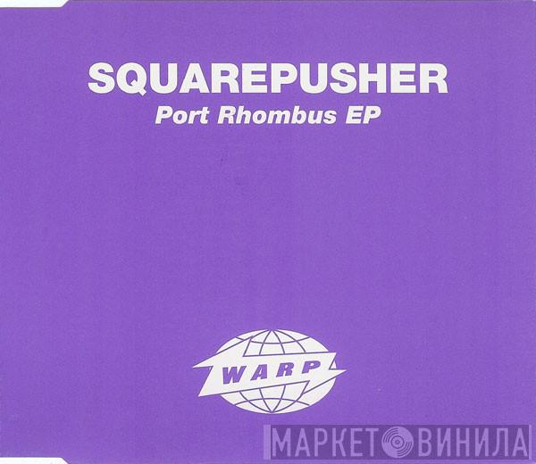  Squarepusher  - Port Rhombus EP