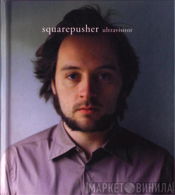  Squarepusher  - Ultravisitor