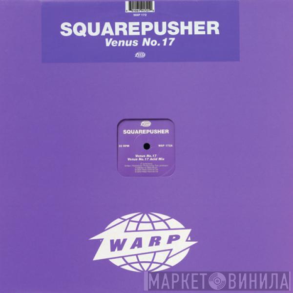  Squarepusher  - Venus No.17