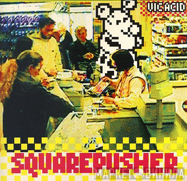  Squarepusher  - Vic Acid
