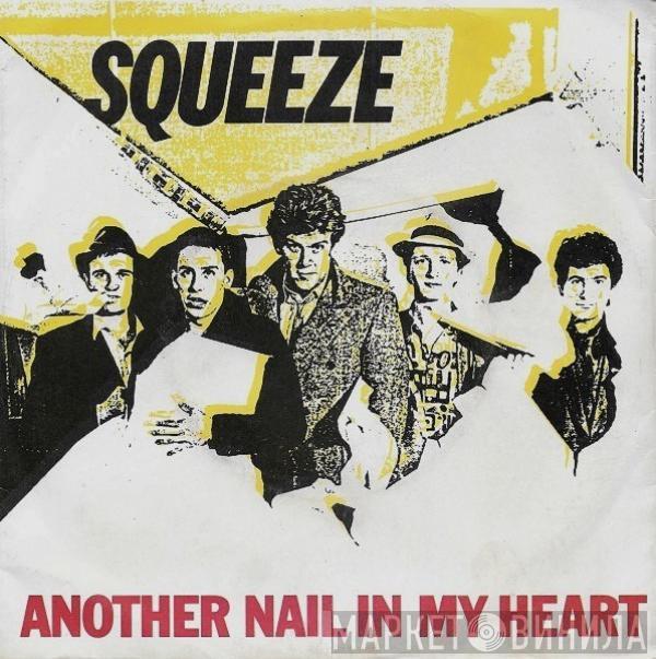 Squeeze  - Another Nail In My Heart