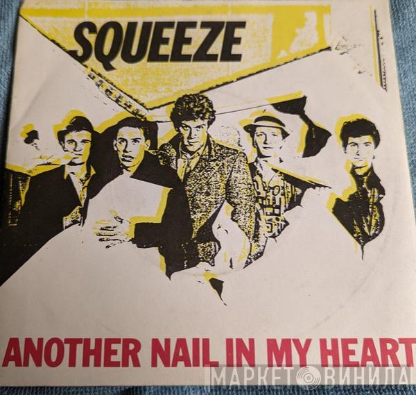 Squeeze  - Another Nail In My Heart