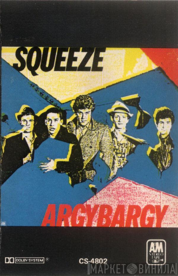  Squeeze   - Argybargy