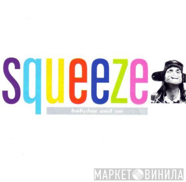 Squeeze  - Babylon And On