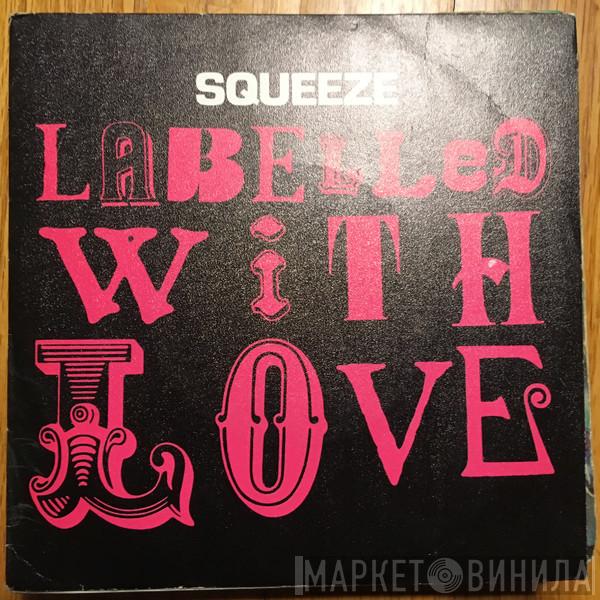  Squeeze   - Labelled With Love