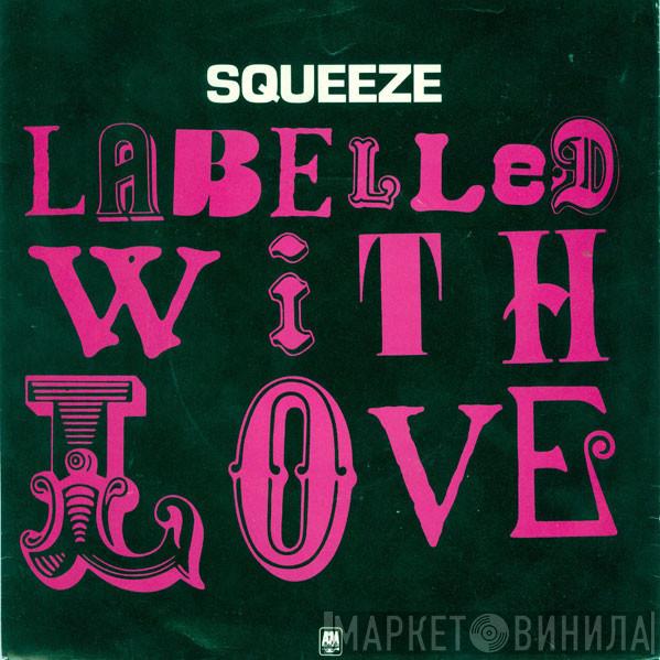  Squeeze   - Labelled With Love