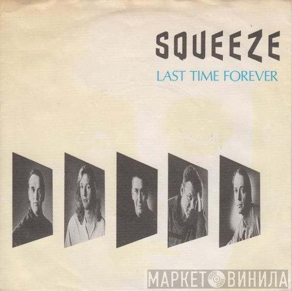  Squeeze   - Last Time Forever