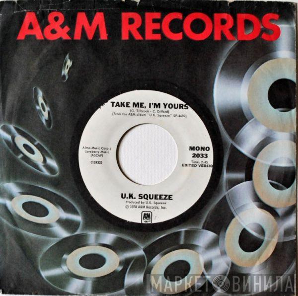  Squeeze   - Take Me I'm Yours