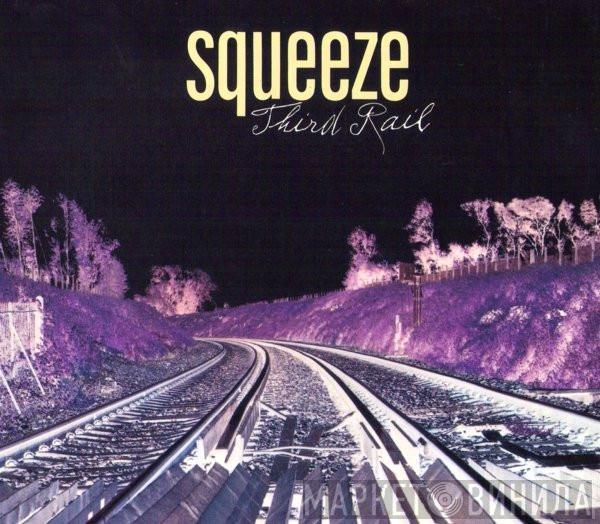 Squeeze  - Third Rail