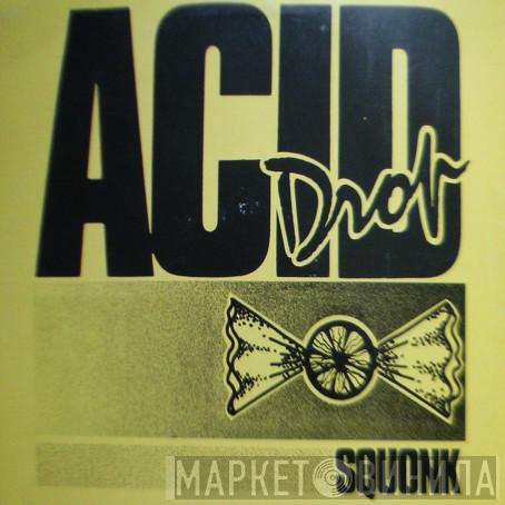 Squonk - Acid Drop