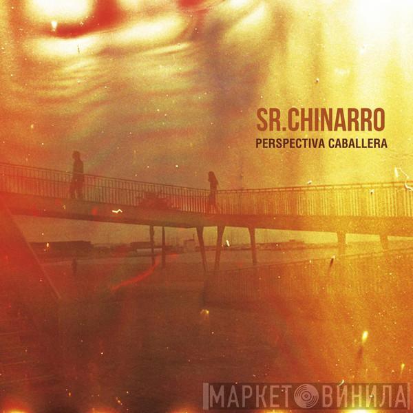 Sr. Chinarro - Perspectiva Caballera