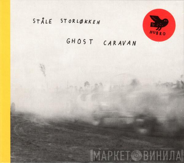  Ståle Storløkken  - Ghost Caravan