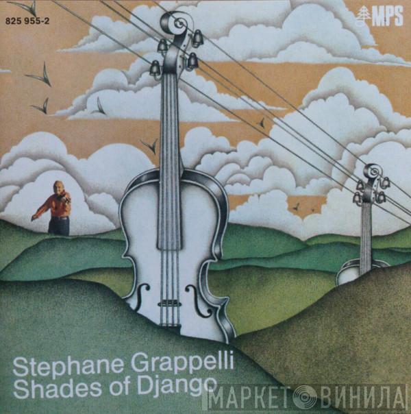  Stéphane Grappelli  - Shades Of Django