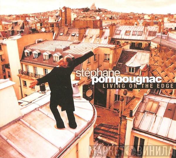 Stéphane Pompougnac - Living On The Edge