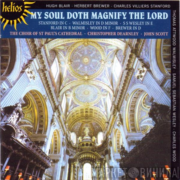 , St. Paul's Cathedral Choir , Christopher Dearnley , John Scott   - My Soul Doth Magnify The Lord