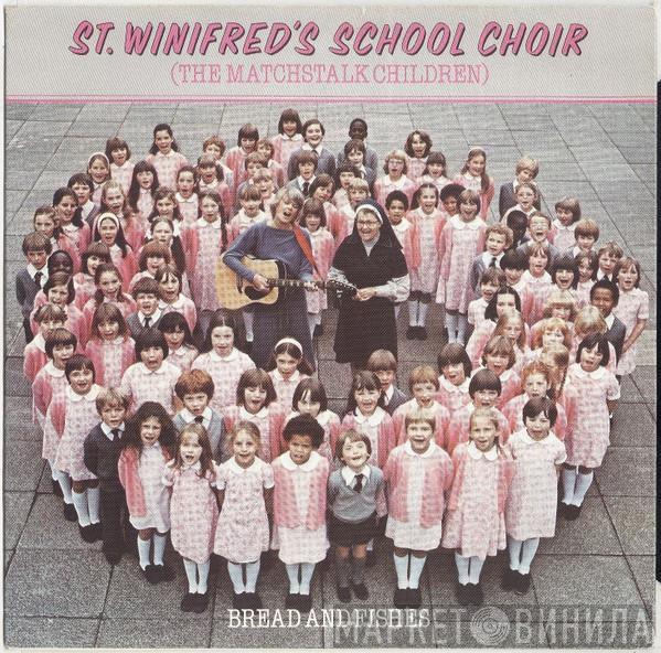 St. Winifred's School Choir - Bread And Fishes