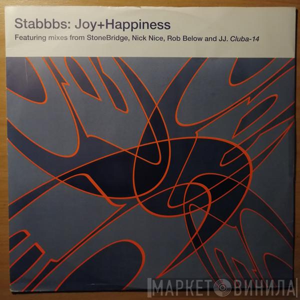 Stabbbs - Joy + Happiness