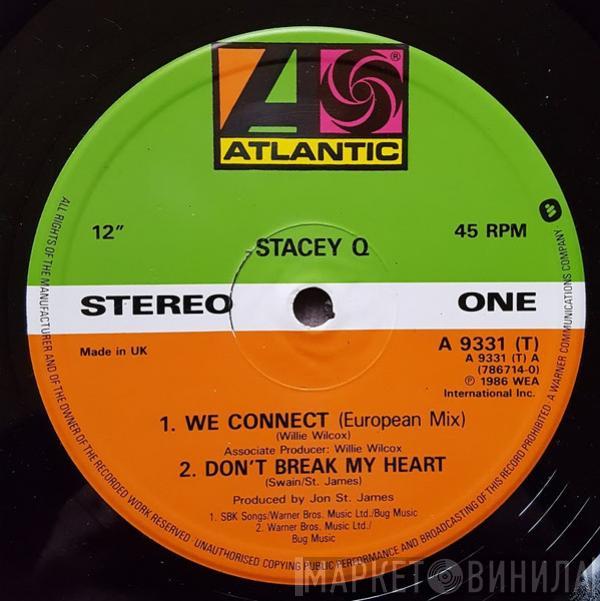 Stacey Q - We Connect / Don't Break My Heart