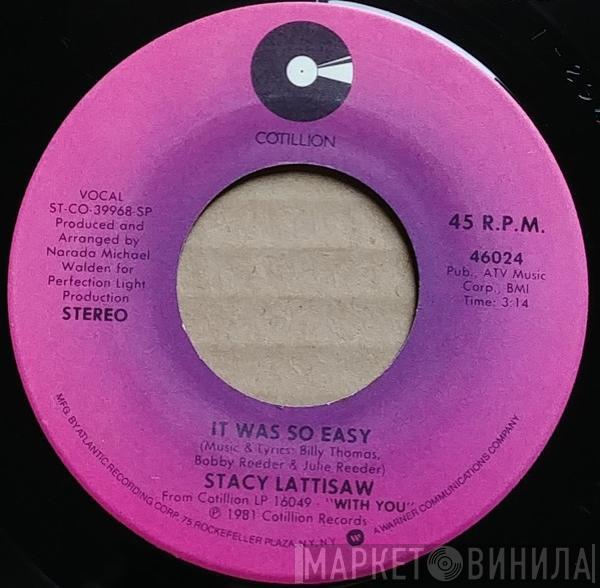 Stacy Lattisaw - It Was So Easy / Screamin' Off The Top