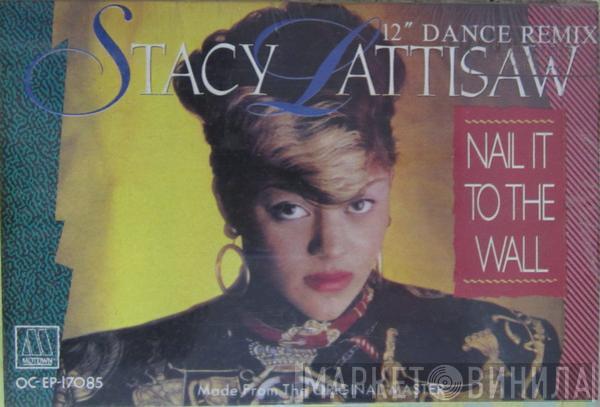  Stacy Lattisaw  - Nail It To The Wall (Special 12" Version)