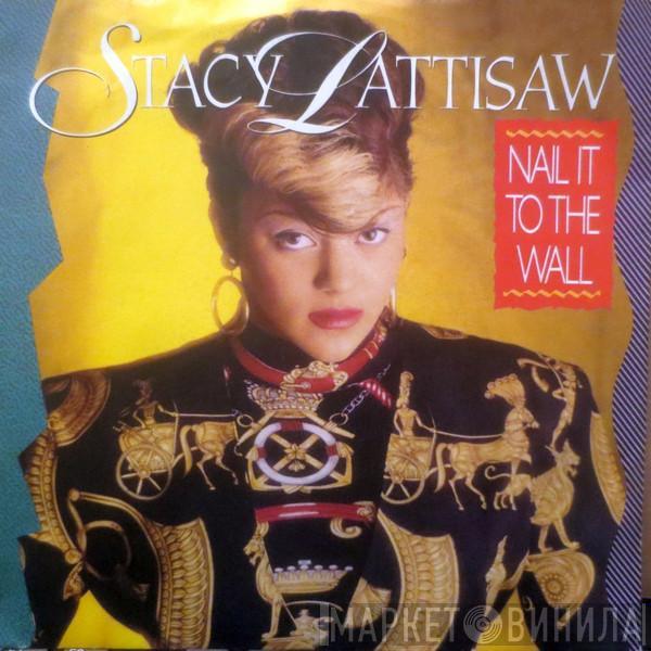  Stacy Lattisaw  - Nail It To The Wall