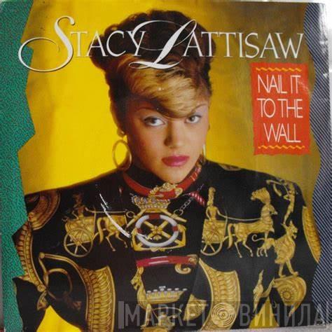  Stacy Lattisaw  - Nail It To The Wall
