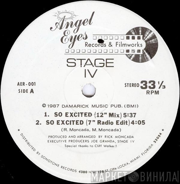 Stage IV - So Excited