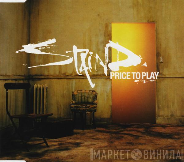  Staind  - Price To Play