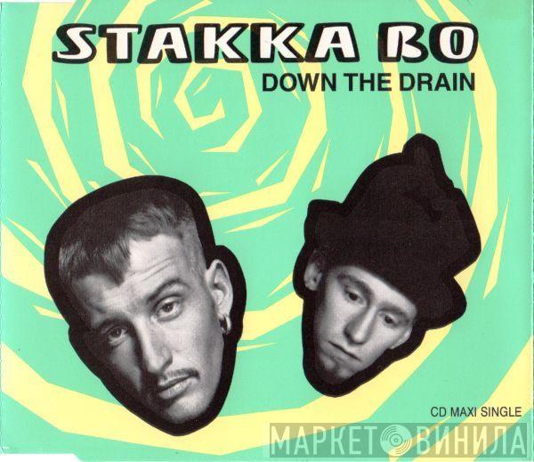  Stakka Bo  - Down The Drain