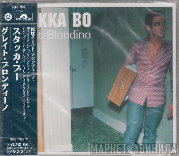  Stakka Bo  - Great Blondino