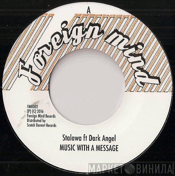 Stalawa, Dark Angel  - Music With A Message