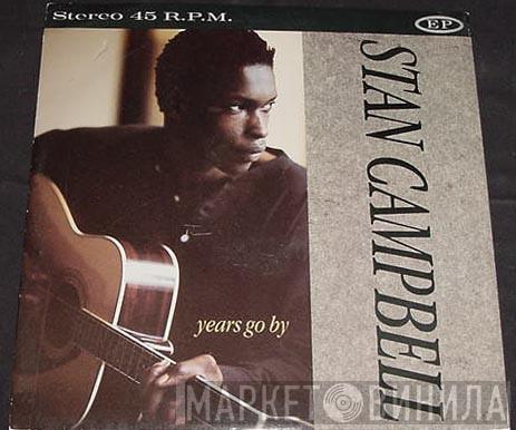 Stan Campbell - Years Go By