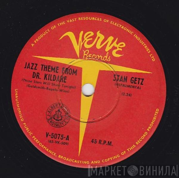  Stan Getz  - Jazz Theme From Dr. Kildare (Three Stars Will Shine Tonight) / Desafinado