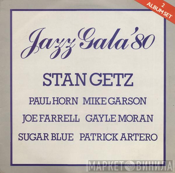 Stan Getz, Paul Horn, Mike Garson, Joe Farrell, Gayle Moran, Sugar Blue, Patrick Artero - Jazz Gala  '80