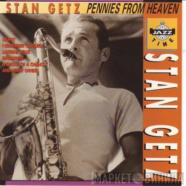  Stan Getz  - Pennies From Heaven