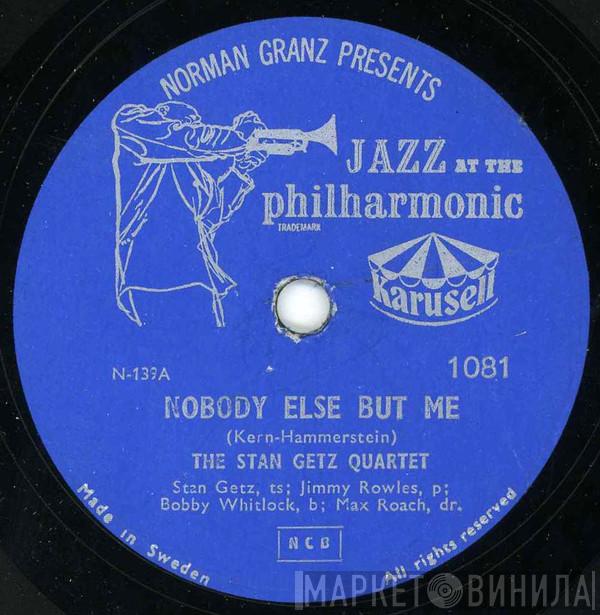  Stan Getz Quartet  - Nobody Else But Me / With The Wind And The Rain In Your Hair