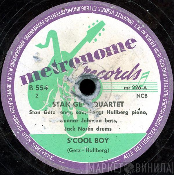  Stan Getz Quartet  - S'cool Boy / Ack, Värmeland Du Sköna